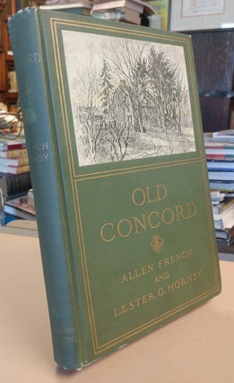 Item #32699 Old Concord. Allen with FRENCH, Lester G. Hornby