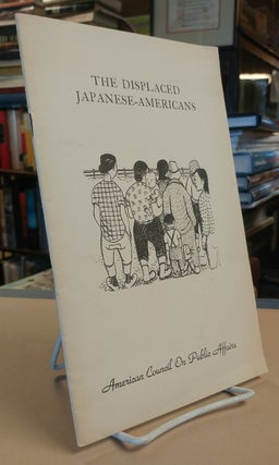 Item #32783 The Displaced Japanese-Americans