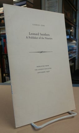 Item #32787 Leonard Smithers: A Publisher of The Nineties. George SIMS