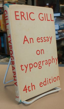 Item #32790 An Essay on Typography. Eric GILL
