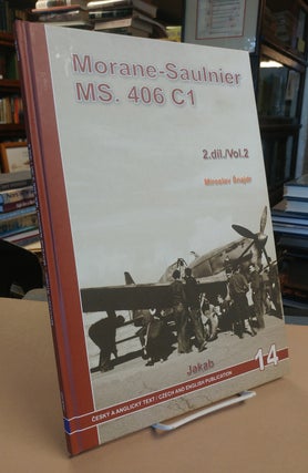 Item #32803 Morane-Saulnier MS. 406 C1. Volume 2. (Text in Czech and English). Miroslav SNAJDR