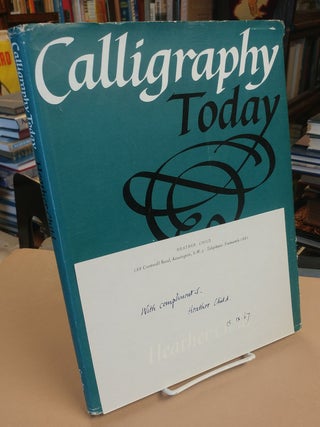 Item #32827 Calligraphy Today. A Survey of Tradition and Trends. Heather CHILD
