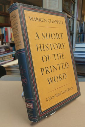 Item #32835 A Short History of the Printed Word. Warren CHAPPELL