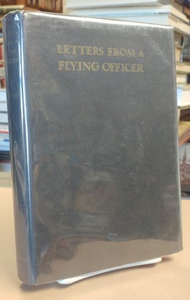 Item #32977 Letters from a Flying Officer. Rothesay Stuart WORTLEY