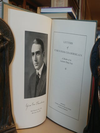 Letters of Cyrus Foss Chamberlain. A Member of the Lafayette Flying Corps.