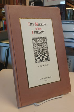 Item #33059 The Mirror of the Library. K. Sp STAIKOS