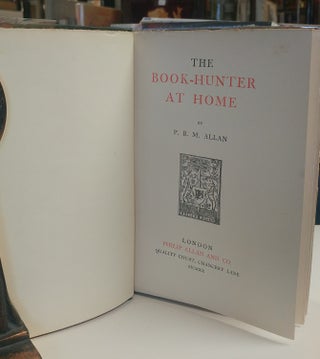 Item #33064 The Book-Hunter at Home. P. B. M. ALLAN
