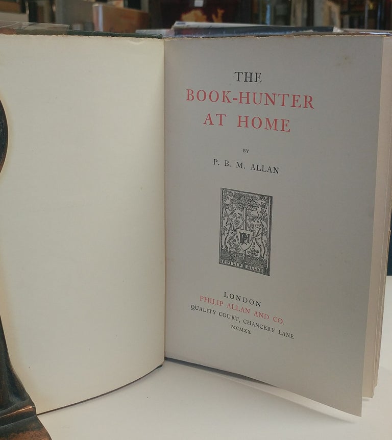 Item #33064 The Book-Hunter at Home. P. B. M. ALLAN.