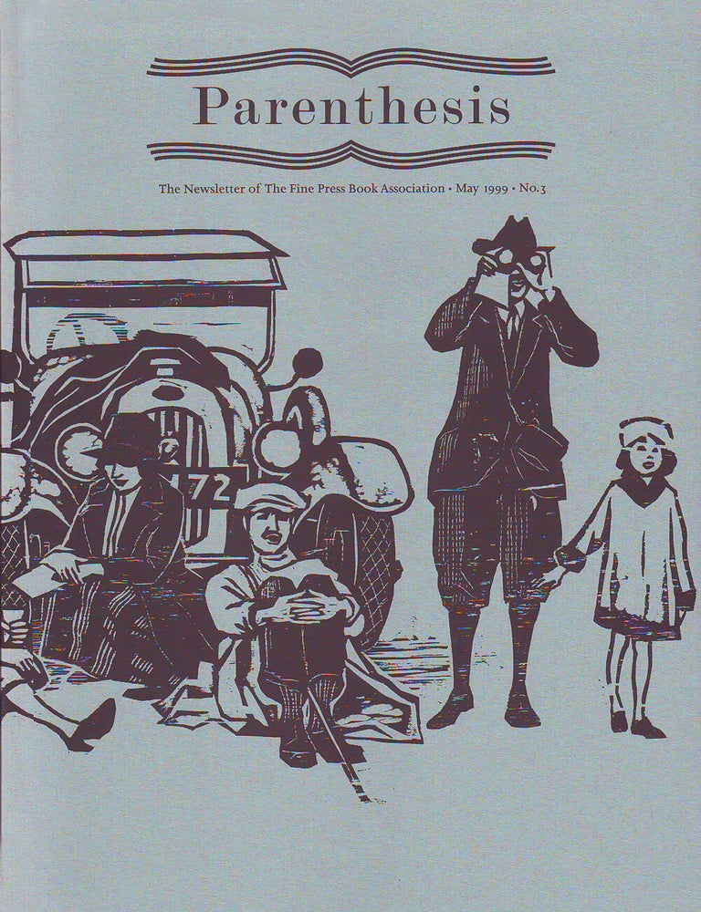Item #33112 Parenthesis. The Newsletter of The Fine Press Book Association. Number 3. May 1999.