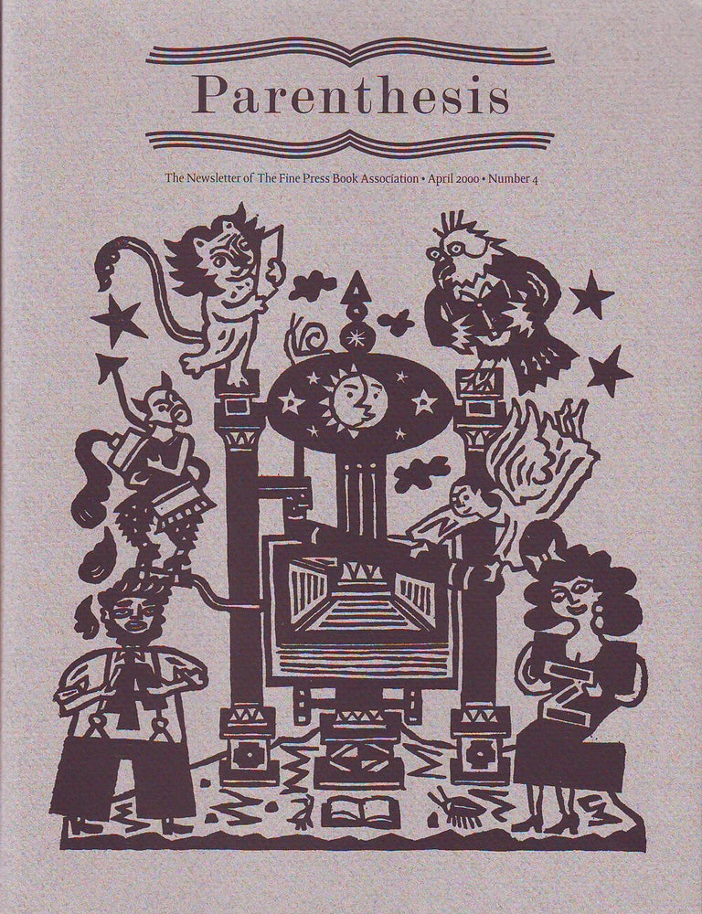 Item #33113 Parenthesis. The Newsletter of The Fine Press Book Association. Number 4. April 2000.