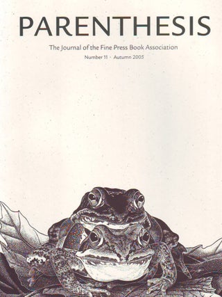 Item #33123 Parenthesis. The Newsletter of The Fine Press Book Association. Number 11. Autumn 2005