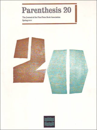 Item #33139 Parenthesis. The Newsletter of The Fine Press Book Association. Number 20. Spring 2011
