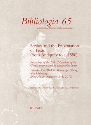 Item #33169 Scribes and the Presentation of Texts (from Antiquity to c. 1550). Proceedings of the...