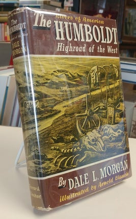 Item #33211 The Humbolt. Highroad of the West. Dale MORGAN