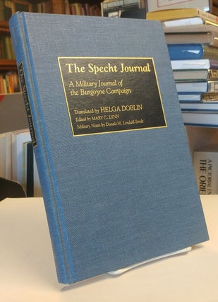 Item #33241 The Specht Journel. A Military Journal of the Burgoyne Campaign. Col. Johann SPECHT