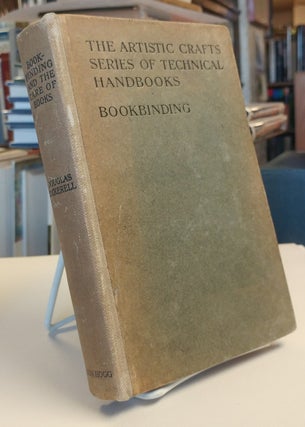 Item #33289 Bookbinding, and the Care of Books. A Text-Book for Bookbinders and Librarians....