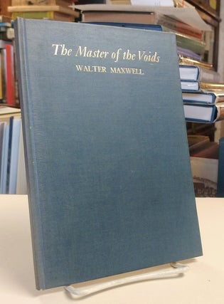 Item #33361 The Master of the Voids. Walter MAXWELL