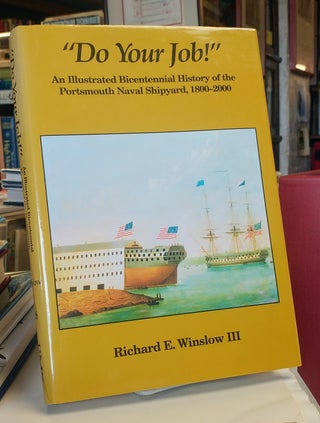 Item #33419 "Do Your Job": An Illustrated Bicentennial History of the Portsmouth Naval Shipyard,...