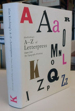 Item #33425 Alan Kitching's A-Z of Letterpress: Founts from The Typography Workshop. Alan KITCHING