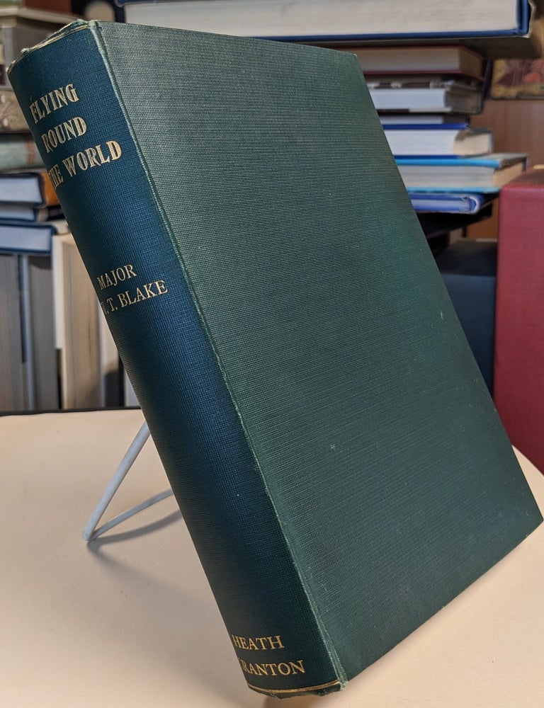 Item #33466 Flying Around the World. Maj. W. T. BLAKE.