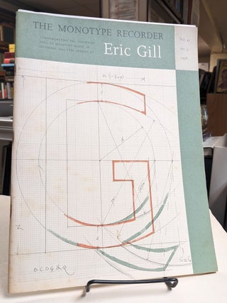 The Monotype Recorder Commemorating an Exhibition of Lettering and Type Designs by Eric Gill Held...