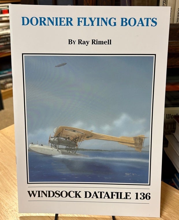 Dornier Flying Boats. Windsock Datafile 136 | Ray RIMELL | First Edition