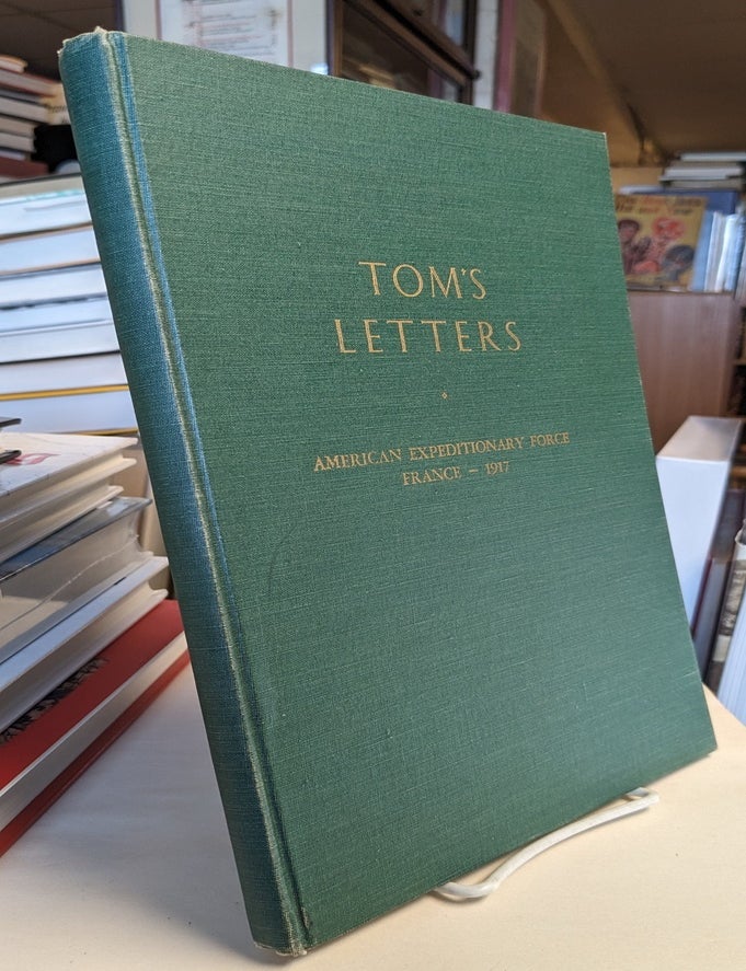 Item #34108 Tom's Letters. American Expeditionary Force, France - 1917. Charles Thomas CROCKER.