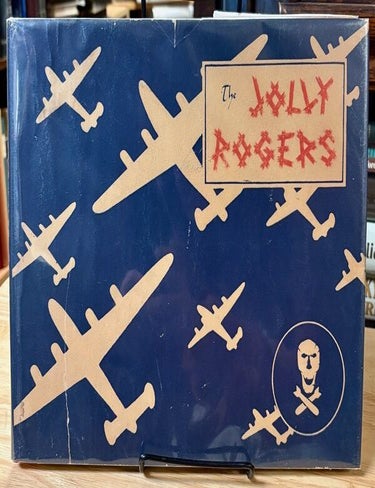 Item #34735 The Jolly Rogers. Southwest Pacific 1942-1944. The Best Damn Heavy Bomber Unit in the World.