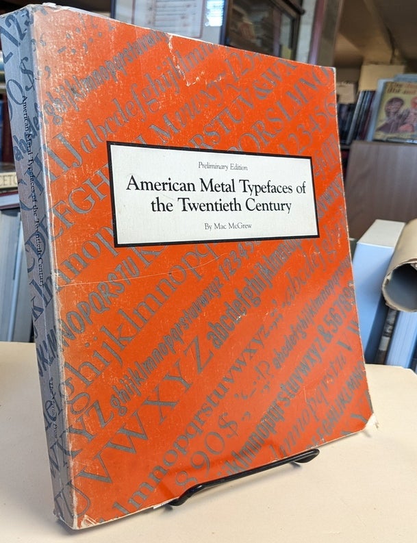 Item #34889 American Metal Typefaces of the Twentieth Century. Mac McGREW.