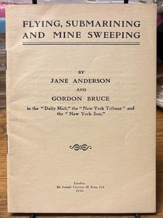 Item #35257 Flying, Submarining and Mine Sweeping. Jane ANDERSON, Gordon Bruce