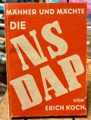 Item #35270 Manner und Machte Die NSDAP (Nationalsozialistische Deutsche Arbeiterpartei). [Text...