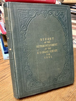 Item #35401 Report of the Superintendent of the Coast Survey, Showing the Progress of the Survey...