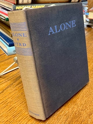 Item #35410 Alone. Signed copy. Richard E. BYRD