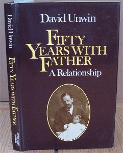 Item #3699 Fifty Years with Father. A Relationship. David UNWIN
