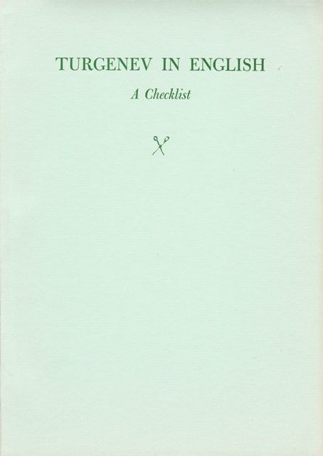 Item #7464 Turgenev in English. A Checklist of Works by and about Him. Rissa YACHNIN, David H. Stam.